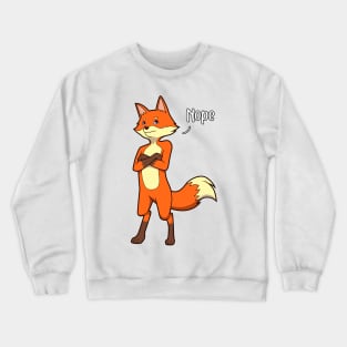 Fox nay-sayer - Nope Crewneck Sweatshirt